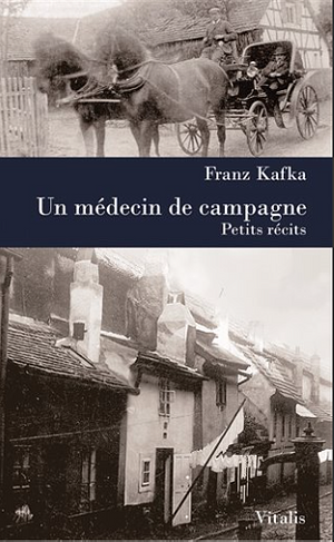 Un médecin de campagne : Petits récits by Franz Kafka