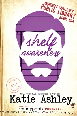 Shelf Awareness by Katie Ashley, Smartypants Romance