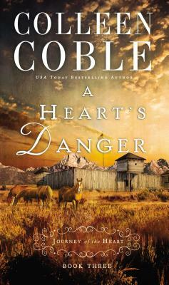 A Heart's Danger by Colleen Coble