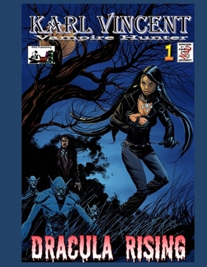 Karl Vincent: Vampire Hunter # 1: Dracula Rising by Kevin Given