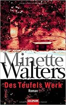 Des Teufels Werk by Minette Walters