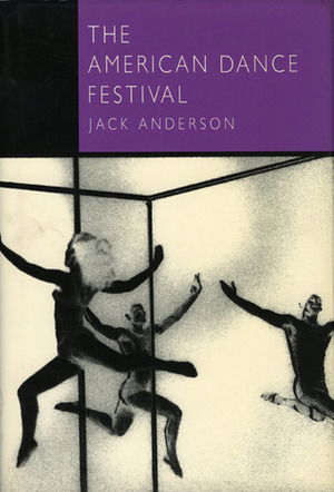 The American Dance Festival by Jack Anderson