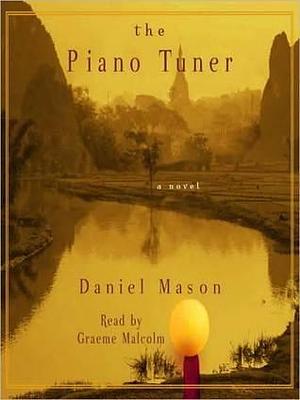 The Piano Tuner: A Novel by Daniel Mason, Graeme Malcolm