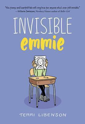 Emmie & Friends: Invisible Emmie: A Graphic Novel by Terri Libenson, Terri Libenson
