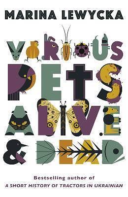 Various Pets Alive & Dead by Marina Lewycka