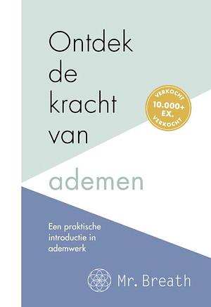 Ontdek de kracht van ademen by Mr. Breath