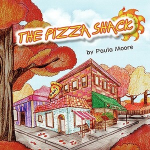 The Pizza Shack by Paula Moore