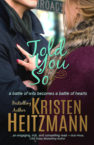 Told You So by Kristen Heitzmann