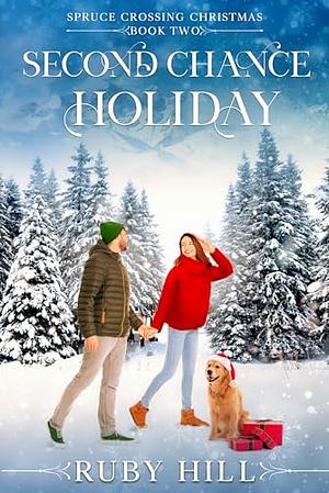 Second Chance Holiday by Ruby Hill