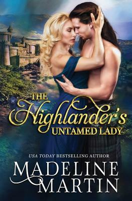 The Highlander's Untamed Lady by Madeline Martin