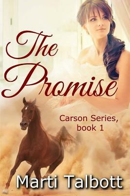 The Promise: Carson Series, Book 1 by Marti Talbott