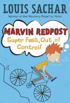 Marvin Redpost #7: Super Fast, Out of Control! by Louis Sachar, Adam Record