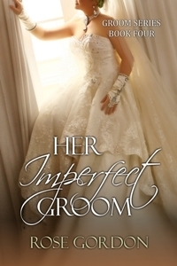 Her Imperfect Groom by Rose Gordon