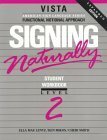 Signing Naturally, Level 2 by Cheri Smith, Ella Mae Lentz