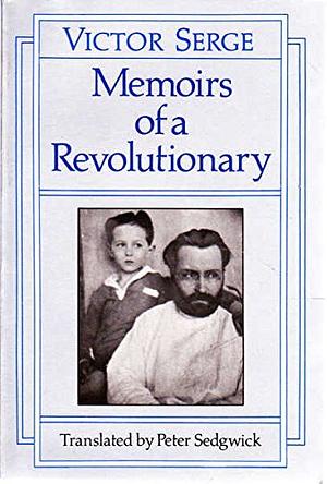 Memoirs of a Revolutionary by Victor Serge