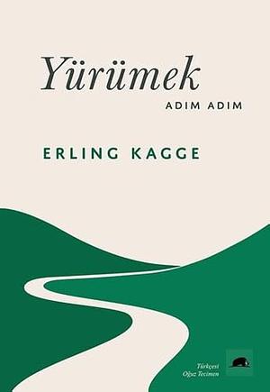 Yürümek, Adım Adım by Oğuz Tecimen, Erling Kagge