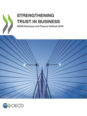 OECD Business and Finance Outlook 2019 Strengthening Trust in Business by Oecd