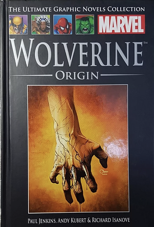 Wolverine Origin by Paul Jenkins, Richard Isanove, Andy Kubert