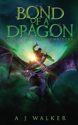 Rise of the Dragonriders by A.J. Walker