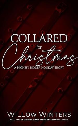 Collared for Christmas by Willow Winters