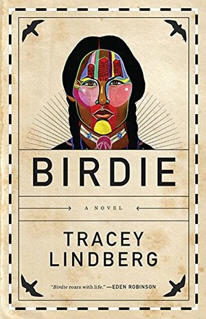 Birdie by Tracey Lindberg