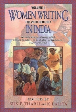 Women Writing in India, Volume II: The Twentieth Century by Susie J. Tharu, K. Lalita