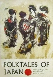 Folktales of Japan by Robert J. Adams, Richard M. Dorson, Keigo Seki