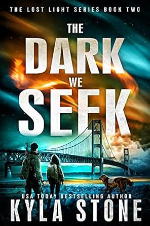 The Dark We Seek by Kyla Stone