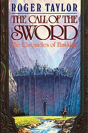 The Call of the Sword by Roger Taylor