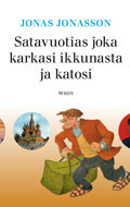 Satavuotias joka karkasi ikkunasta ja katosi by Jonas Jonasson