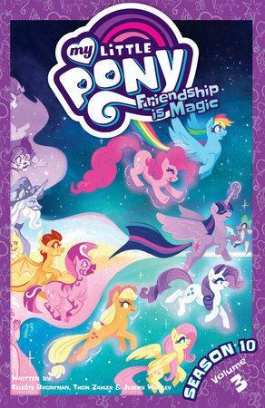 My Little Pony: Friendship Is Magic Season 10, Vol. 3 by Celeste Bronfman, Thomas F. Zahler