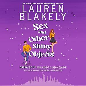 Sex and Other Shiny Objects by Lauren Blakely