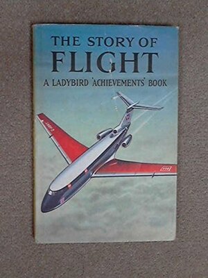 The Story of Flight by David Scott Daniell