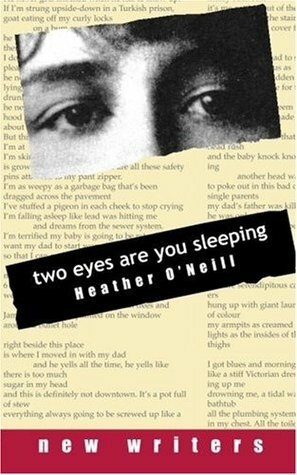 Two Eyes Are You Sleeping (New Writers) by Heather O'Neill