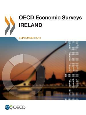 OECD Economic Surveys: Ireland: 2013 by 