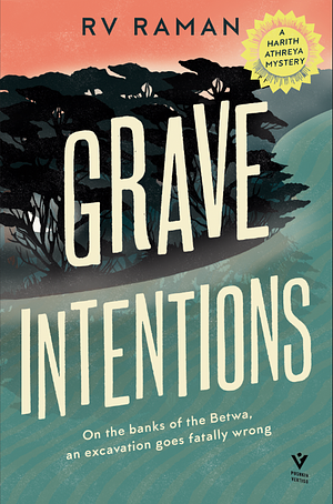 Grave Intentions by RV Raman