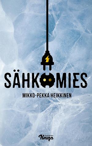 Sähkömies by Mikko-Pekka Heikkinen