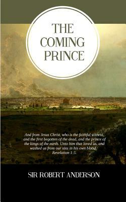 The Coming Prince by Robert Anderson