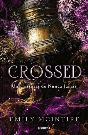 Crossed (Nunca Jamás 5): Una historia de Nunca Jamás by Emily McIntire