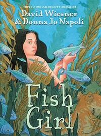 Fish Girl by Donna Jo Napoli, David Wiesner