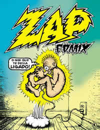 Zap Comix by Spain Rodriguez, Robert Williams, Paul Mavrides, Rick Griffin, Robert Crumb, S. Clay Wilson, Gilbert Shelton, Victor Moscoso