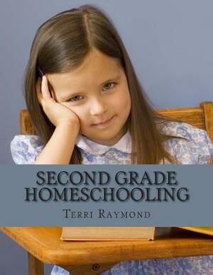 Second Grade Homeschooling: (Math, Science and Social Science Lessons, Activities, and Questions) by Thomas Bell, Greg Sherman, Terri Raymond