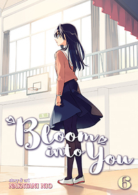Bloom Into You, Vol. 6 by Nakatani Nio
