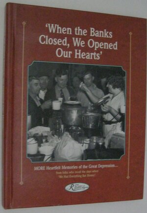 When the Banks Closed We Opened Our Hearts by Mike Beno