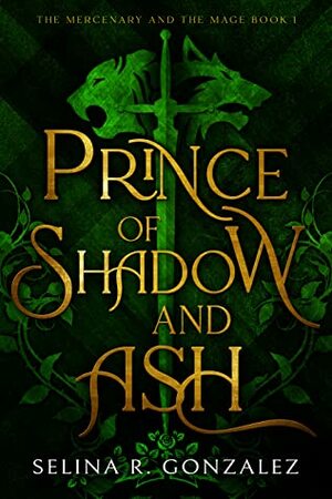Prince of Shadow and Ash by Selina R. Gonzalez