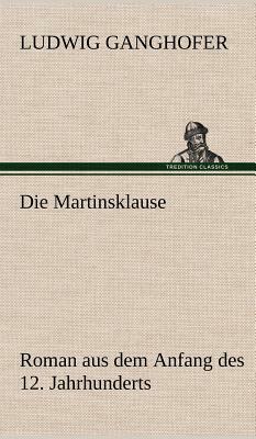 Die Martinsklause by Ludwig Ganghofer