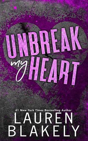 Unbreak My Heart by Lauren Blakely