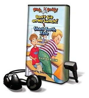 Ready, Freddy: Don't Sit On My Lunch & Shark Tooth Tale by Abby Klein, Fred Berman