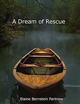 A Dream of Rescue by Elaine Bernstein Partnow