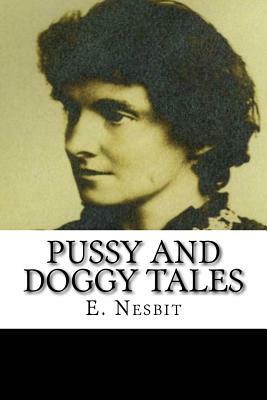 Pussy and Doggy Tales by E. Nesbit